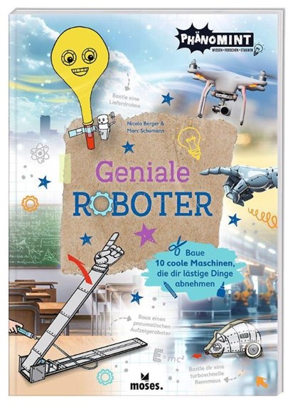 PhänoMINT Geniale Roboter, Nicola Berger ; Marc Schumann - Gebonden - 9783964553386