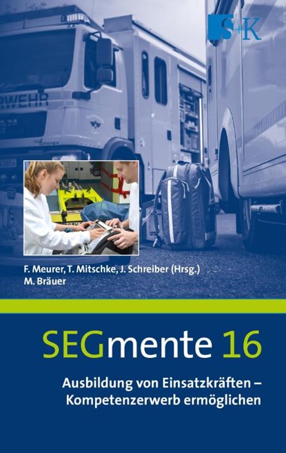 Ausbildung von Einsatzkräften - Kompetenzerwerb ermöglichen, Michael Bräuer - Paperback - 9783964610485
