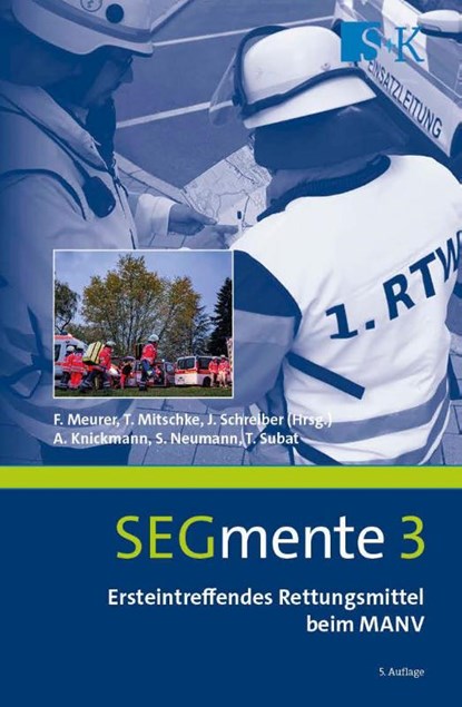 Ersteintreffendes Rettungsmittel beim MANV, Andreas Knickmann ; Sven Neumann ; Timo Subat - Paperback - 9783964610782