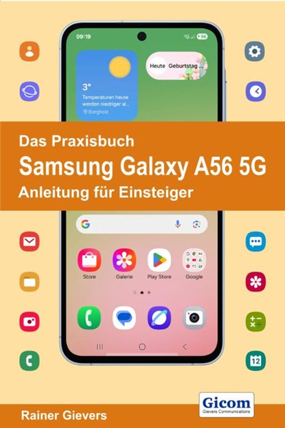 Das Praxisbuch Samsung Galaxy A56 5G - Anleitung für Einsteiger, Rainer Gievers - Paperback - 9783964692825