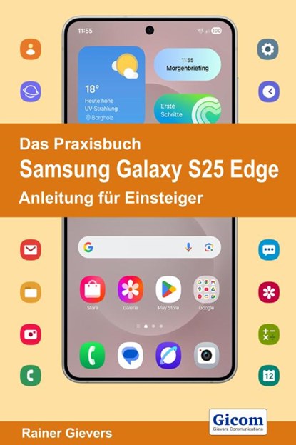 Das Praxisbuch Samsung Galaxy S25 Edge - Anleitung für Einsteiger, Rainer Gievers - Paperback - 9783964692924