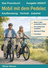 Das Praxisbuch: Mobil mit dem Pedelec - Rainer Gievers - 9783964693167