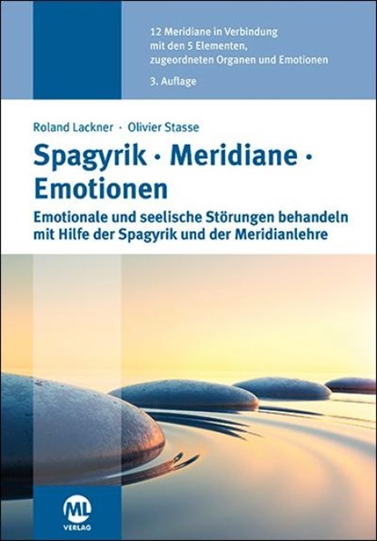 Spagyrik Meridiane Emotionen, Roland Lackner ; Olivier Stasse - Gebonden - 9783964744777