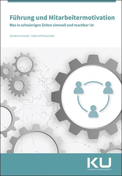 Führung und Mitarbeitermotivation, Uta Rohrschneider ; Pflichtenhöfer Sabine - Paperback - 9783964746948