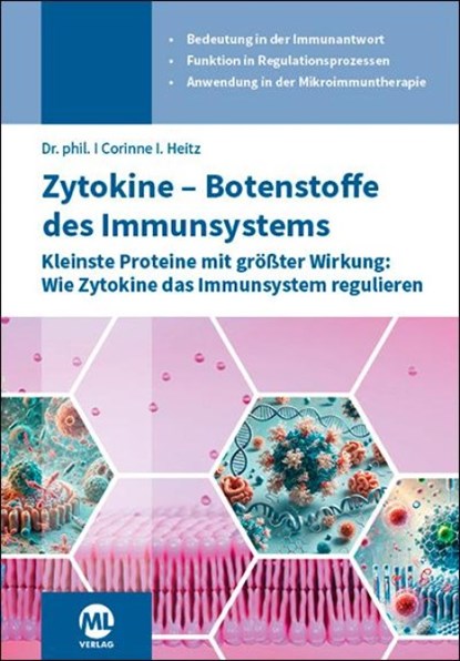 Zytokine - Botenstoffe des Immunsystems, Corinne I. Heitz - Gebonden - 9783964747846