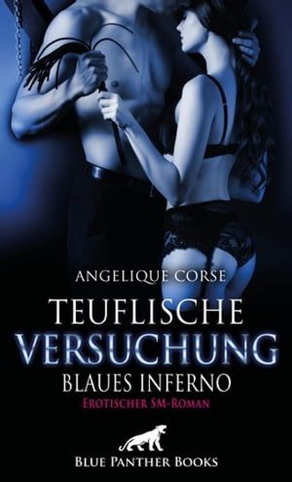 Teuflische Versuchung - Blaues Inferno | Erotischer SM-Roman, Angelique Corse - Ebook - 9783964771957