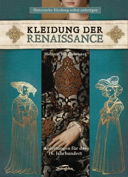 Kleidung der Renaissance, Melanie Burgemeister - Gebonden - 9783964810373