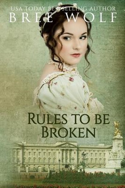 Rules to Be Broken, Bree Wolf - Paperback - 9783964820235