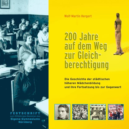 200 Jahre auf dem Weg zur Gleichberechtigung. Die Geschichte der höheren Mädchenbildung und ihre Fortsetzung bis zur Gegenwart, Wolf-Martin Hergert - Paperback - 9783964860187