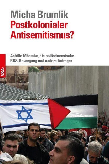 Postkolonialer Antisemitismus?, Micha Brumlik - Paperback - 9783964881540