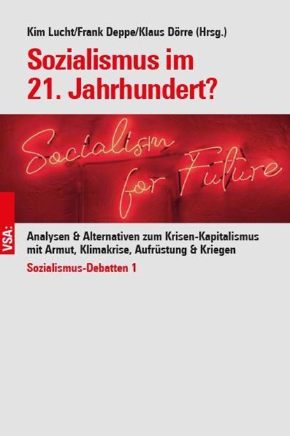 Sozialismus im 21. Jahrhundert?, Kim Lucht ; Frank Deppe ; Klaus Dörre - Paperback - 9783964881731