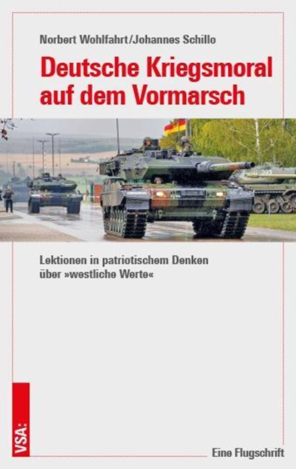 Deutsche Kriegsmoral auf dem Vormarsch, Norbert Wohlfahrt ; Johannes Schillo - Paperback - 9783964881885