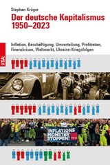 Der deutsche Kapitalismus 1950-2023 - Stephan Krüger - 9783964881892