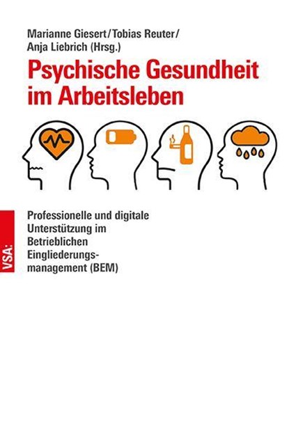 Psychische Gesundheit im Arbeitsleben, Marianne Giesert ; Tobias Reuter ; Anja Liebrich - Paperback - 9783964882127