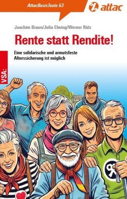 Rente statt Rendite!, Joachim Braun ; Julia Elwing ; Werner Rätz - Paperback - 9783964882431