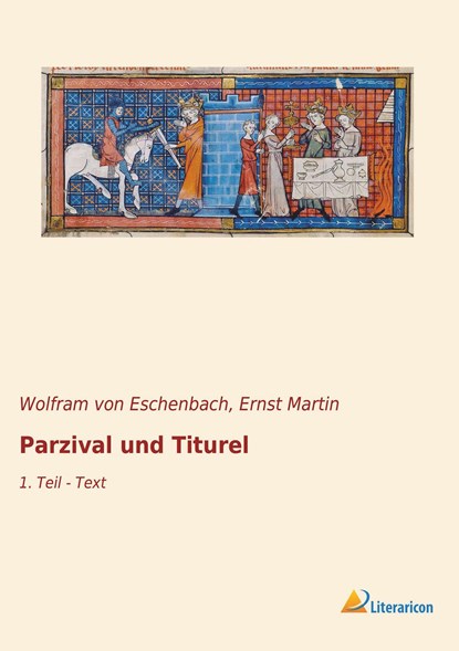 Parzival und Titurel, Wolfram Von Eschenbach - Paperback - 9783965060678