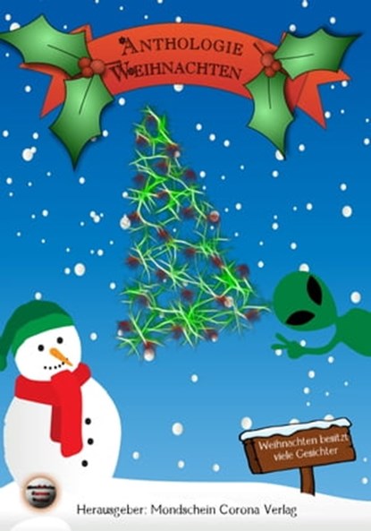 Anthologie Weihnachten, Chris Tewes ; Monika Grasl ; Marlies Hanelt ; Elke Steffen ; Rolf Michael ; Michael Kruschina ; Finisia Moschiano - Ebook - 9783965086937