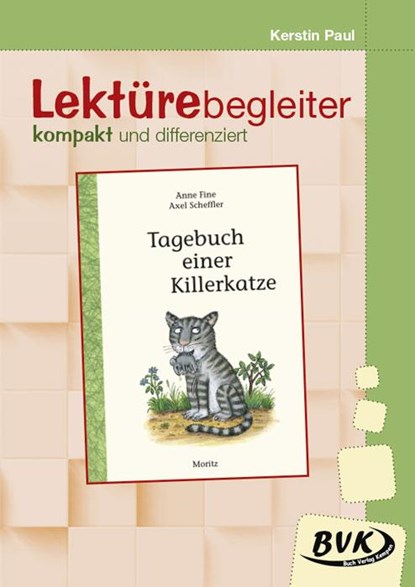 Tagebuch einer Killerkatze - Lektürebegleiter - kompakt und differenziert, Anne Fine ; Kerstin Paul - Gebonden - 9783965201200