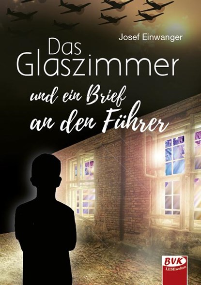 Das Glaszimmer und ein Brief an den Führer, Josef Einwanger - Paperback - 9783965201262