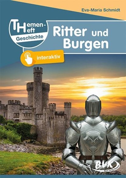 Themenheft Geschichte Ritter und Burgen, Eva-Maria Schmidt - Gebonden - 9783965202559