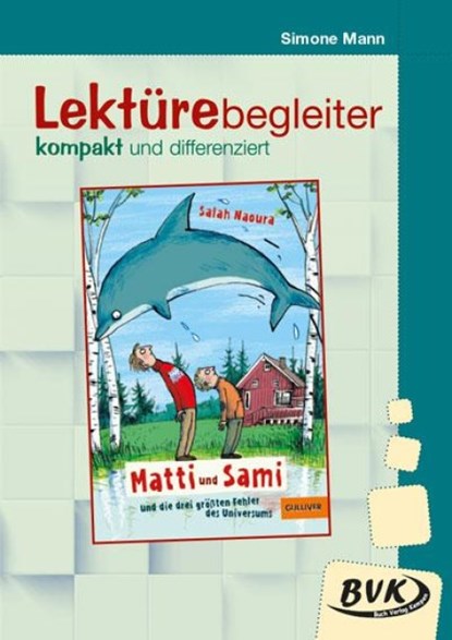 Matti und Sami und die drei größten Fehler des Universums. Lektürebegleiter - kompakt und differenziert:, Simone Mann - Gebonden - 9783965202931