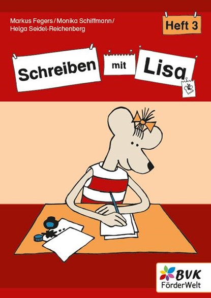 Schreiben mit Lisa - Heft 3, Markus Fegers ; Monika Schiffmann ; Helga Seidel-Reichenberg - Gebonden - 9783965203655