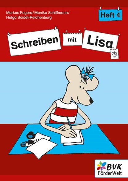 Schreiben mit Lisa - Heft 4, Markus Fegers ; Monika Schiffmann ; Helga Seidel-Reichenberg - Gebonden - 9783965203662