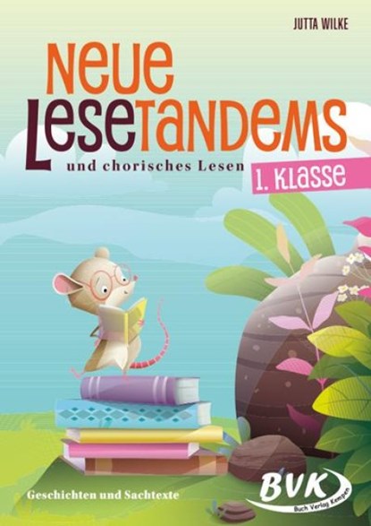 Neue Lesetandems und chorisches Lesen 1. Klasse, Jutta Wilke - Gebonden - 9783965203792