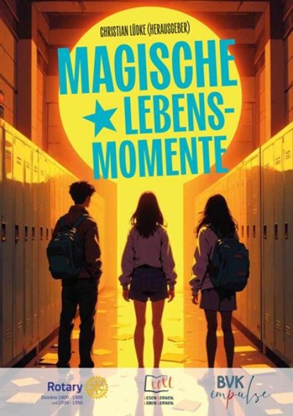 Magische Lebensmomente | Von Schicksal, Mut und Hoffnung: Inspirierende Geschichten & Wendepunkte, Christian Lüdke - Paperback - 9783965204423