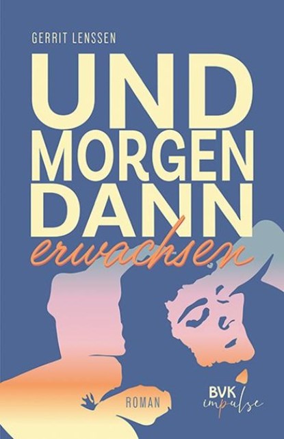 Und morgen dann erwachsen, Gerrit Lenssen - Paperback - 9783965204430