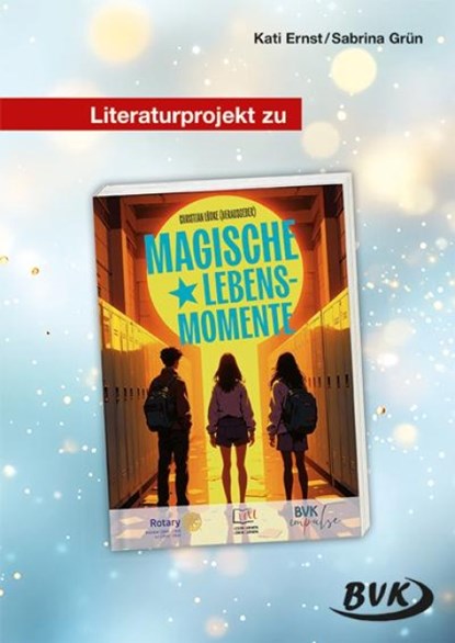 Literaturprojekt zu Magische Lebensmomente, Kati Ernst ; Sabrina Grün - Gebonden - 9783965204492