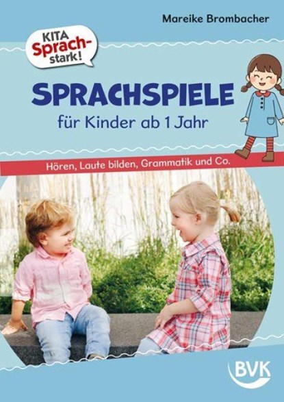 Kita Sprachstark: Sprachspiele für Kinder ab 1 Jahr, Mareike Brombacher - Gebonden - 9783965204881