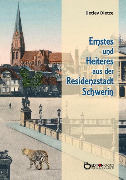 Ernstes und Heiteres aus der Residenzstadt Schwerin, Detlev Dietze - Paperback - 9783965211582