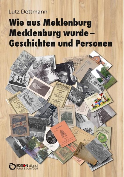 Wie aus Meklenburg Mecklenburg wurde - Geschichten und Personen, Lutz Dettmann - Paperback - 9783965215191