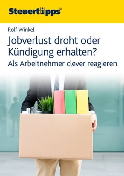 Jobverlust droht oder Kündigung erhalten?, Rolf Winkel - Ebook - 9783965331914