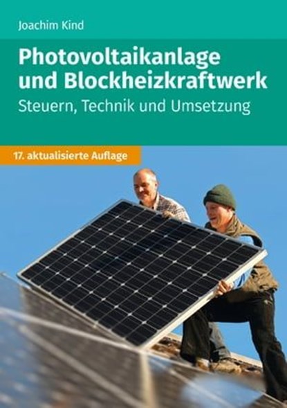 Photovoltaikanlage und Blockheizkraftwerk, Joachim Kind - Ebook - 9783965332775