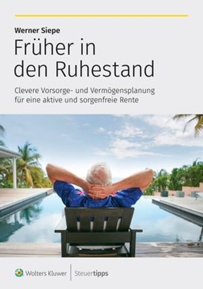 Früher in den Ruhestand, Werner Siepe - Ebook - 9783965332898
