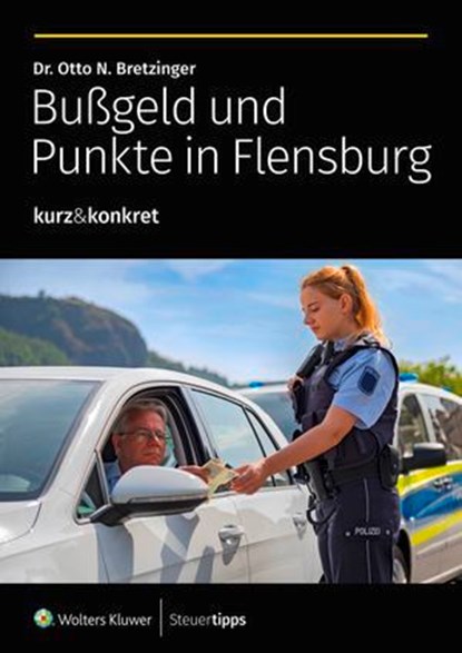 Bußgeld und Punkte in Flensburg, Otto N. Bretzinger - Ebook - 9783965333772
