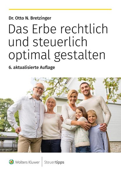 Das Erbe rechtlich und steuerlich optimal gestalten, Otto N. Bretzinger - Paperback - 9783965334052
