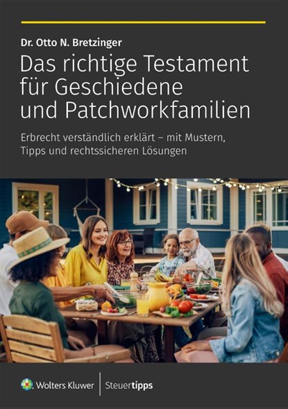 Das richtige Testament für Geschiedene und Patchworkfamilien, Otto N. Bretzinger - Paperback - 9783965334878