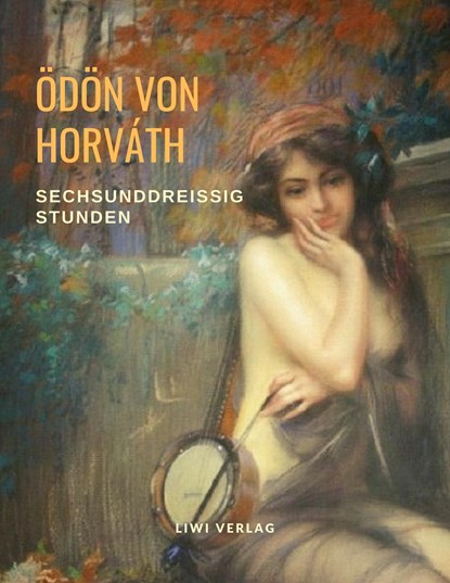 Sechsunddreißig Stunden, Ödön Von Horváth - Paperback - 9783965421455