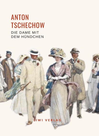 Anton Tschechow: Die Dame mit dem Hündchen. Vollständige Neuausgabe, Anton Tschechow - Gebonden - 9783965429529