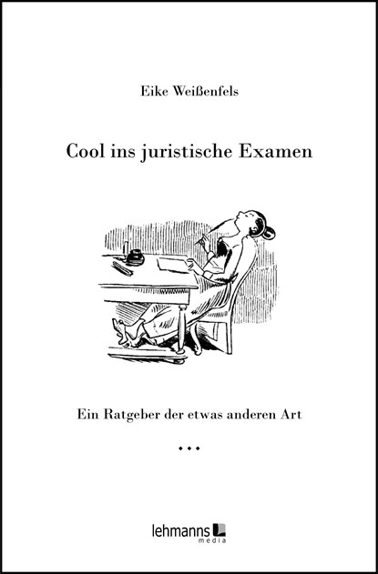 Cool ins juristische Examen, Eike Weißenfels - Paperback - 9783965432543