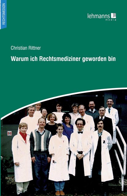 Warum ich Rechtsmediziner geworden bin, Christian Rittner - Paperback - 9783965433243