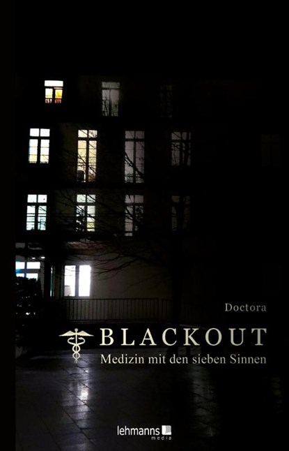 Blackout - Medizin mit den sieben Sinnen, Doctora - Paperback - 9783965433571