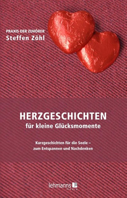 Herzgeschichten für kleine Glücksmomente, Steffen Zöhl - Paperback - 9783965435735
