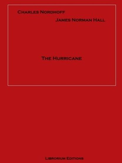 The Hurricane, Charles Bernard Nordhoff ; James Norman Hall - Ebook - 9783965447448