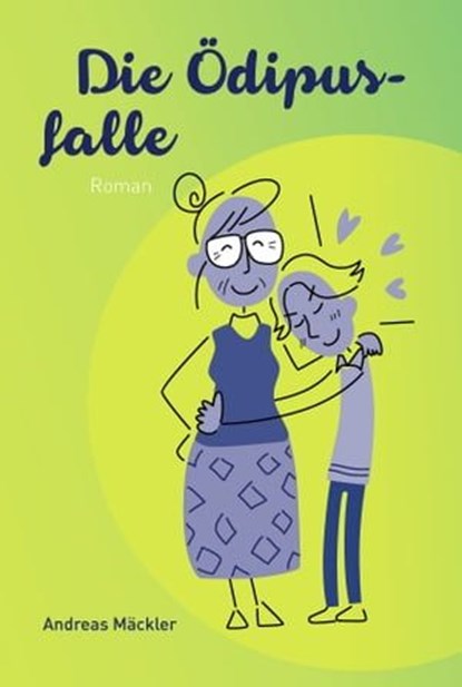 Die Ödipusfalle, Andreas Mäckler - Ebook - 9783965448957