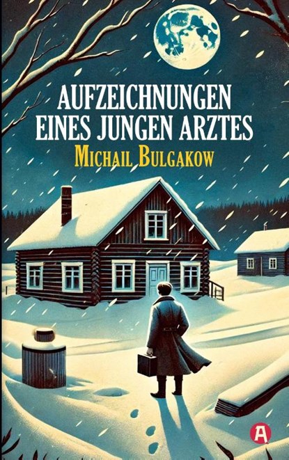 Aufzeichnungen eines jungen Arztes. Michail Bulgakow, Michail Bulgakow - Paperback - 9783965450578