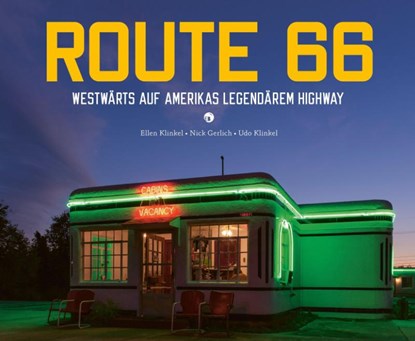 ROUTE 66, Ellen Klinkel ; Nick Gerlich ; Udo Klinkel - Gebonden - 9783965465107